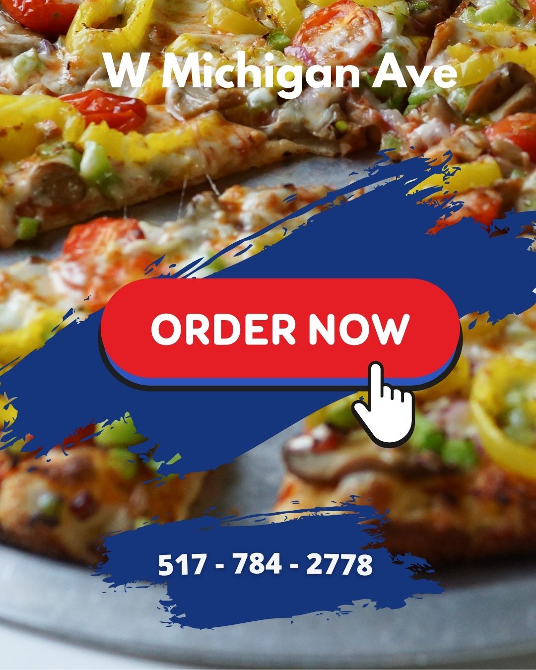 A mouth-watering close-up of a specialty pizza topped with vegetables, with the text 'W Michigan Ave' and a prominent 'ORDER NOW' button featuring a pointing hand and a phone number.